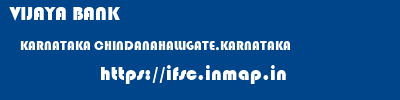 VIJAYA BANK  KARNATAKA CHINDANAHALLIGATE,KARNATAKA    ifsc code
